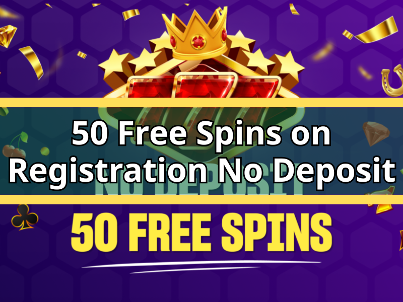 50 Free Spins on Registration No Deposit in South Africa
