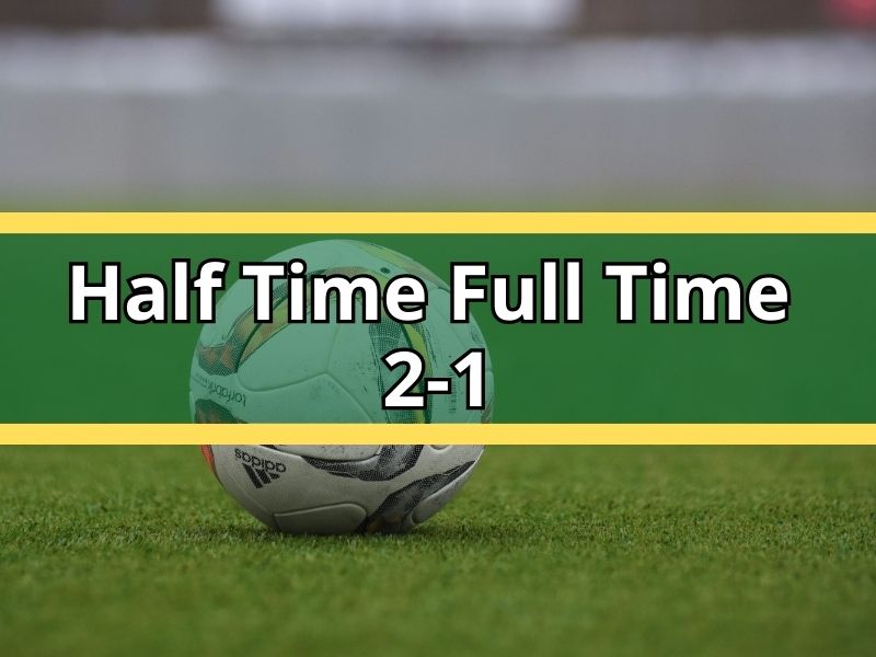 Half Time Full Time 2 1: Expert Analysis, Meaning, and Betting Context