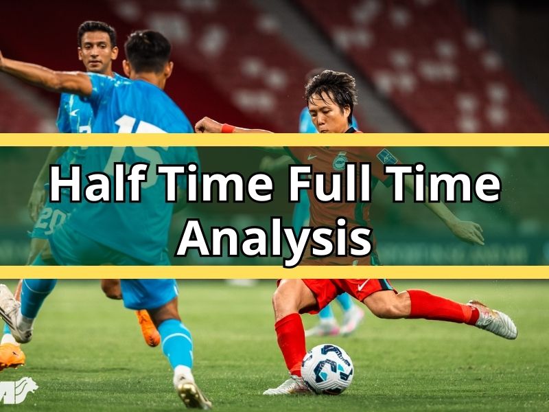 Half Time Full Time Analysis: Reading Matches Like a Football Expert