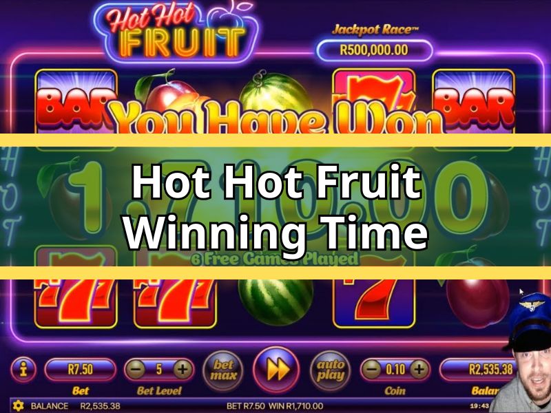 Hot Hot Fruit Winning Time: What Players Should Know