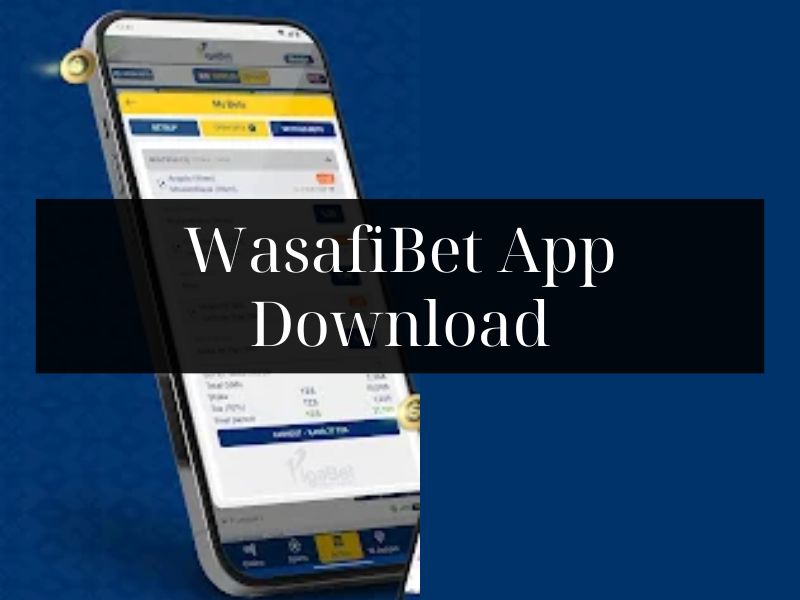 What Are the Steps for Downloading the WasafiBet App?