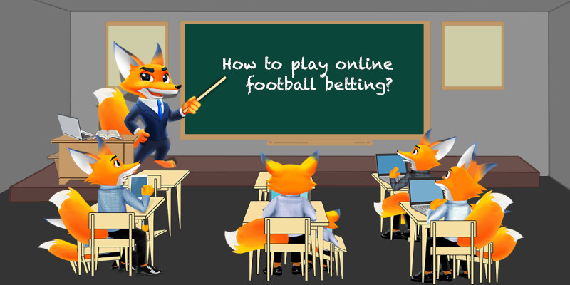 How to Play Online Football Betting?